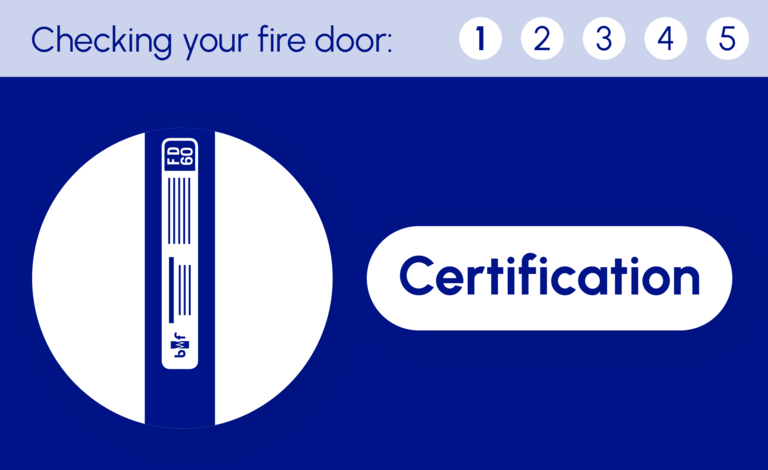 The first of five graphics to illustrate the process of checking fire doors are safe. This one reads: '1. Certification'.