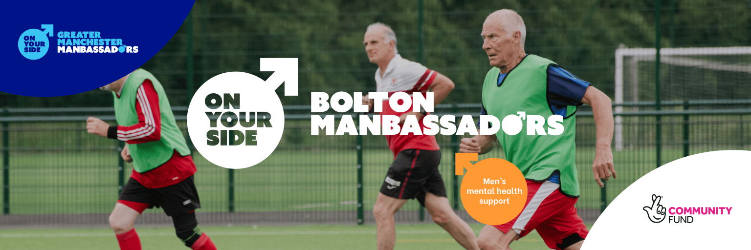 A header image reading 'On Your Side: Bolton Manbassadors'. It also includes the Greater Manchester Manbassadors and National Lottery Community Fund logos. The background image shows men playing football.