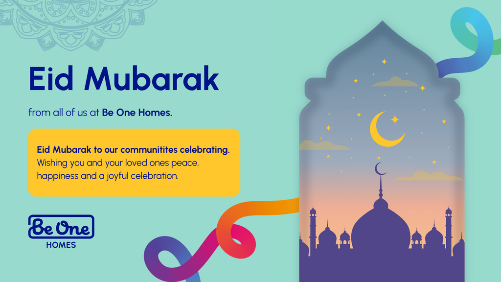 “Eid Mubarak from all of us at Be One Homes.” The design features a teal background with decorative patterns, a yellow text box that reads "Eid Mubarak to our communities celebrating. Wishing you and your loved ones peace, happiness and a joyful celebration." and an illustrated lantern containing a night sky with a crescent moon, stars, and a mosque silhouette. The Be One Homes logo appears at the bottom.