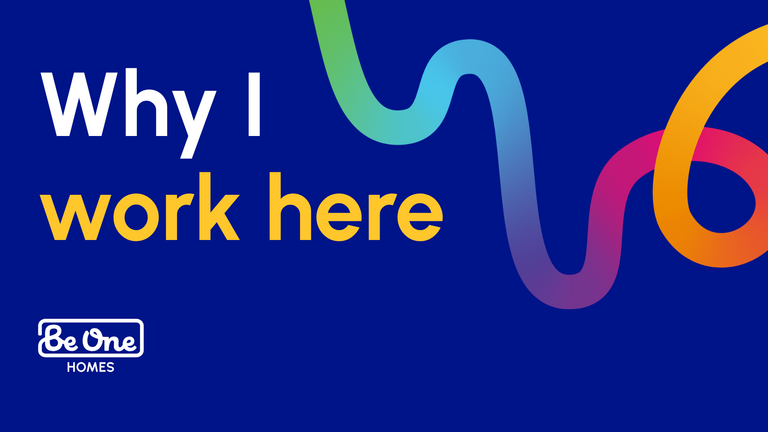 Thumbnail image reading 'Why I work here'. It also includes the Be One Homes logo and multicoloured brand thread.